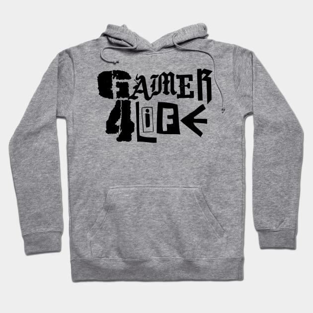 Gamer 4 Life text 17.0 Hoodie by 2 souls